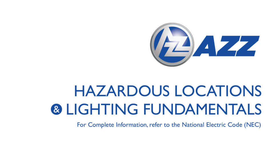 Hazardous Locations Lighting Fundamentals AZZ